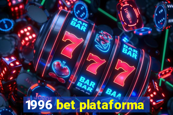 1996 bet plataforma