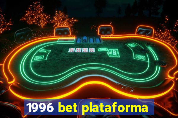 1996 bet plataforma