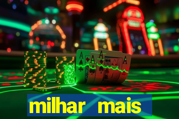milhar mais atrasada na federal