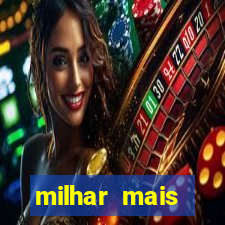 milhar mais atrasada na federal