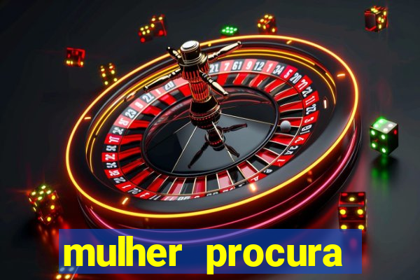 mulher procura homem bahia