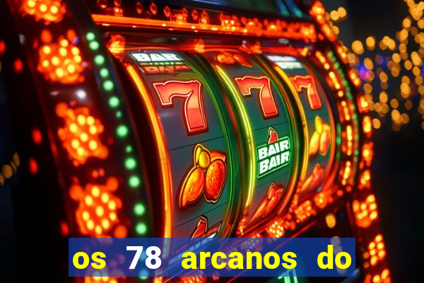 os 78 arcanos do tarot e seus significados pdf