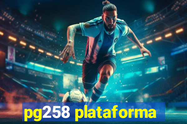 pg258 plataforma
