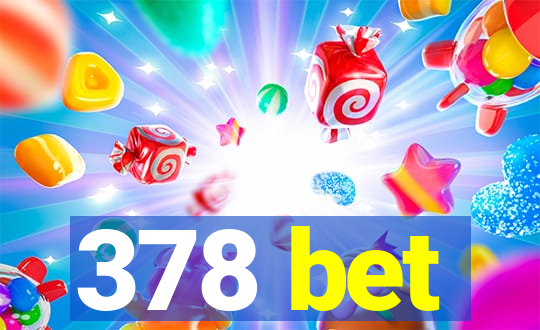 378 bet
