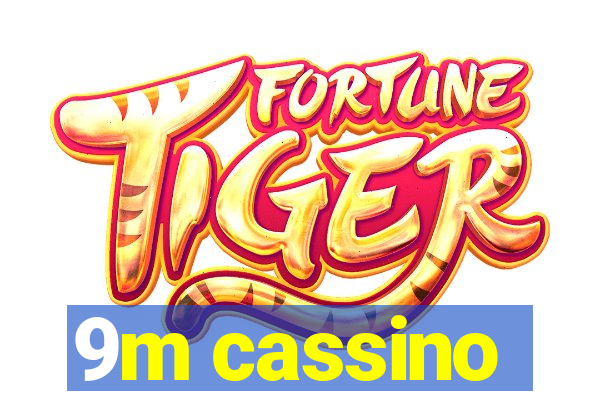 9m cassino