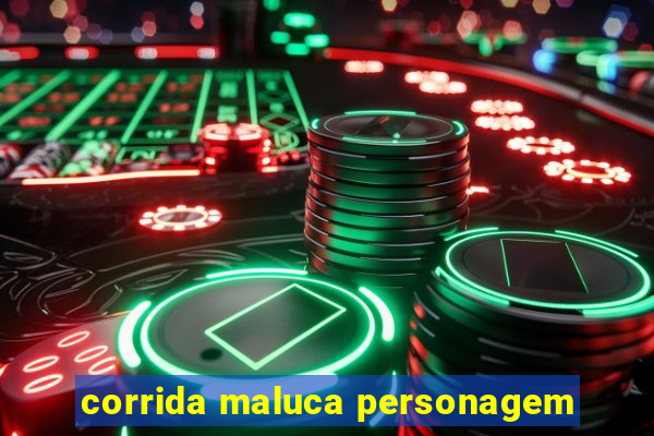 corrida maluca personagem