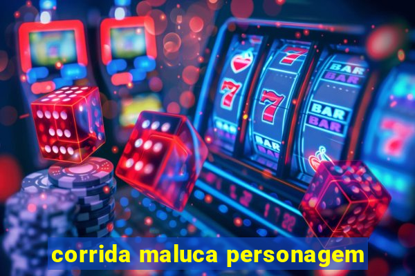 corrida maluca personagem