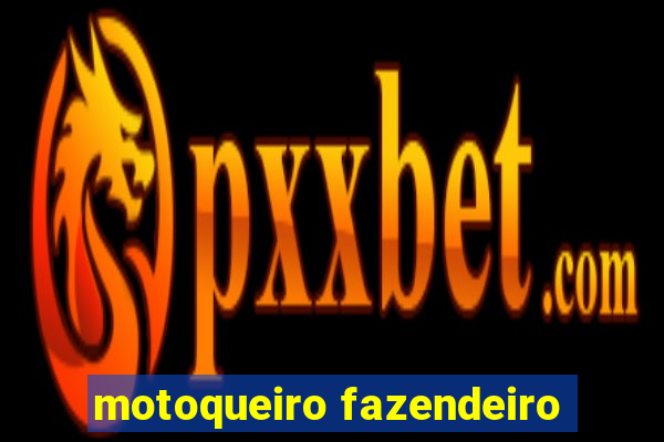 motoqueiro fazendeiro