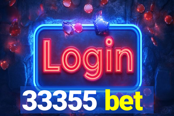 33355 bet