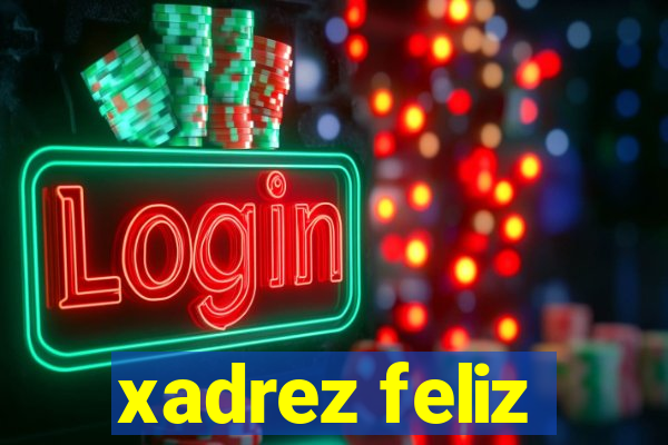 xadrez feliz