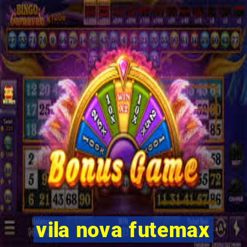 vila nova futemax