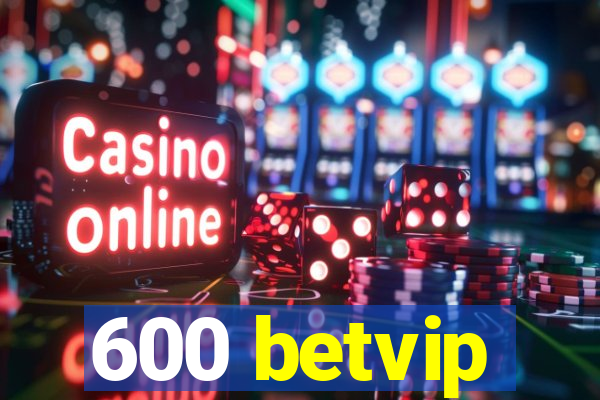 600 betvip
