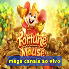 mega canais ao vivo