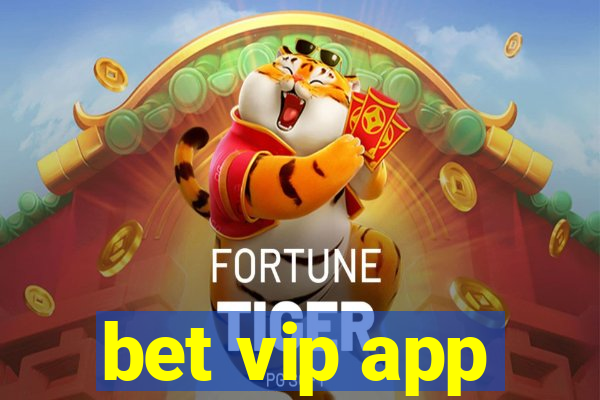 bet vip app