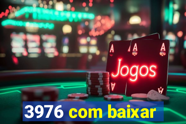 3976 com baixar
