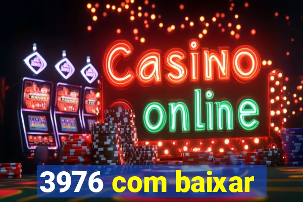 3976 com baixar