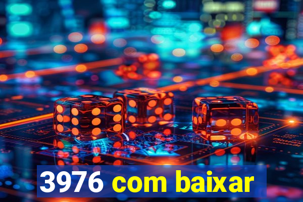 3976 com baixar