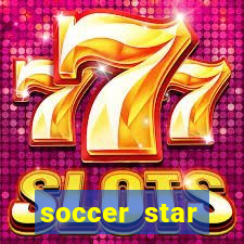 soccer star dinheiro infinito