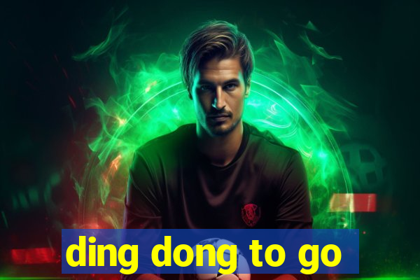 ding dong to go