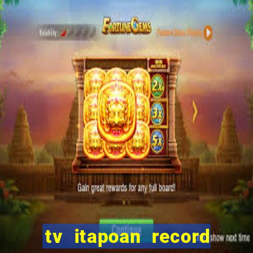 tv itapoan record bahia ao vivo online