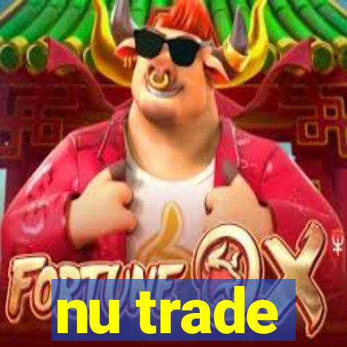 nu trade