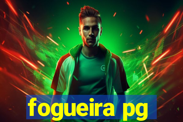 fogueira pg