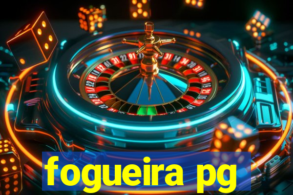fogueira pg
