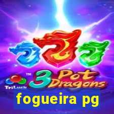 fogueira pg