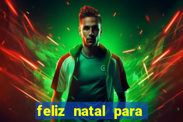 feliz natal para imprimir molde