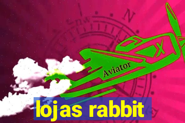 lojas rabbit