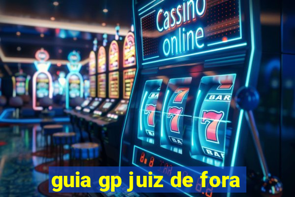 guia gp juiz de fora