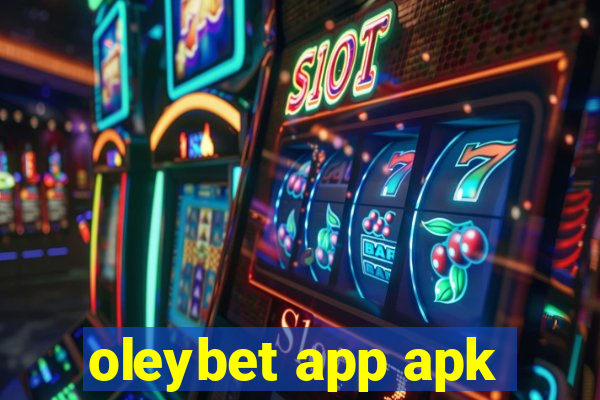 oleybet app apk