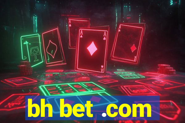 bh bet .com