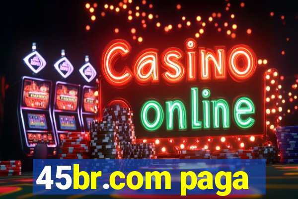 45br.com paga