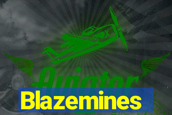 Blazemines