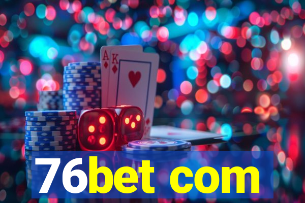 76bet com