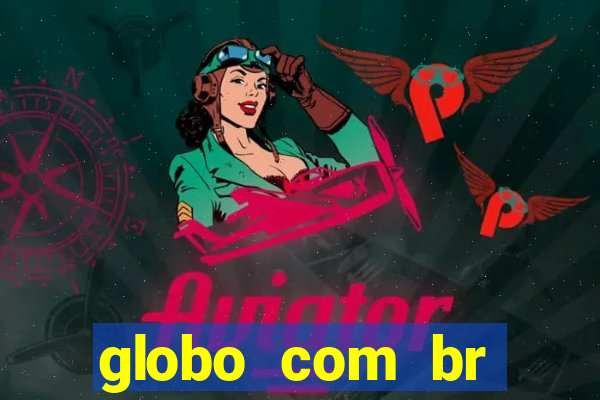 globo com br absolutamente notícias