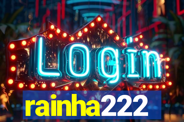 rainha222