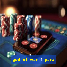 god of war 1 para pc sem emulador