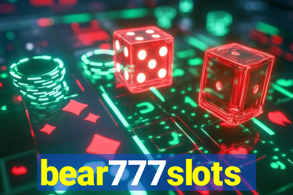 bear777slots