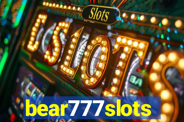 bear777slots