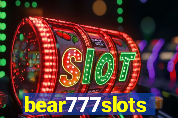 bear777slots