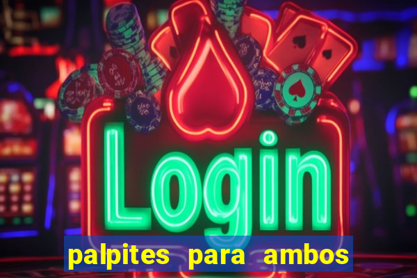 palpites para ambos marcam hoje