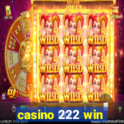 casino 222 win