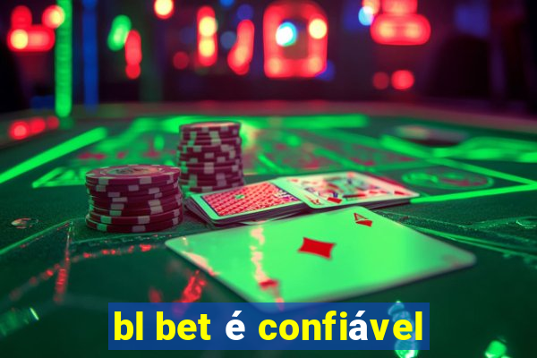 bl bet é confiável