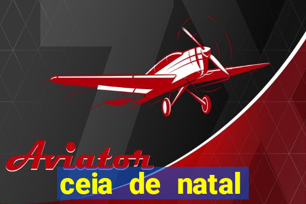 ceia de natal completa pronta