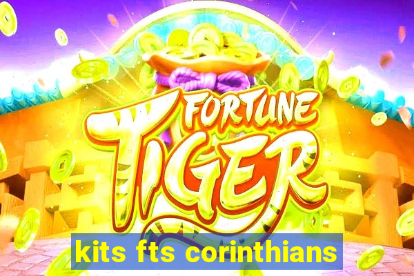 kits fts corinthians