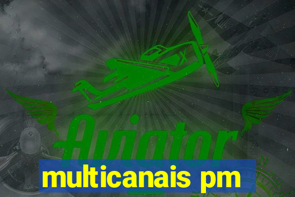 multicanais pm