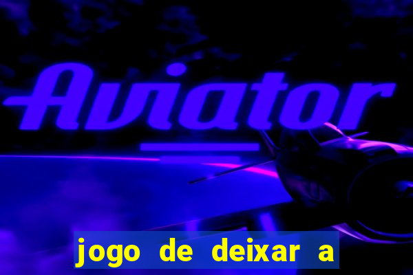 jogo de deixar a mulher nua
