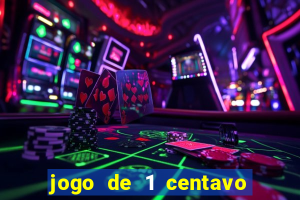 jogo de 1 centavo no esporte da sorte